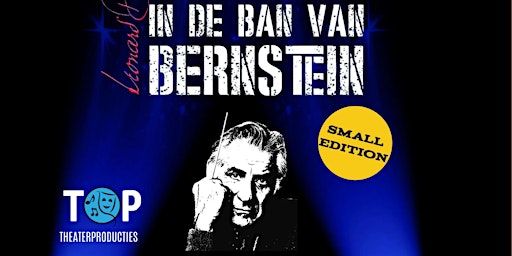Tonight, in de ban van Bernstein - small edition | Theater De Glasbak