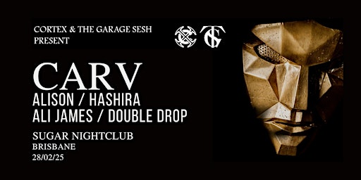 Garage Sesh x Cortex present CARV | Sugar Nightclub