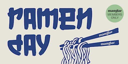 Ramen Day (MEMBERS ONLY) | Manglar