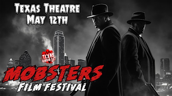 Mobsters Film Festival | Texas Theatre