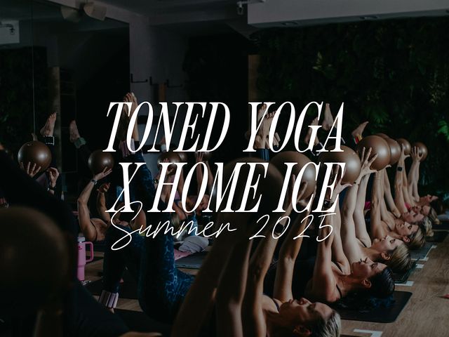Toned Yoga X Home Ice Outdoor Summer Series (LIVE DJ & MORE!) | Home Ice Advantage