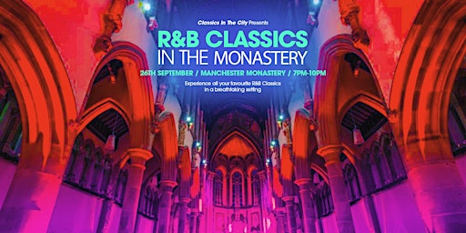 R&B Classics in Manchester Monastery! | The Monastery Manchester