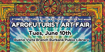 2025 Afrofuturist Art Fair | Buena Vista Branch Library