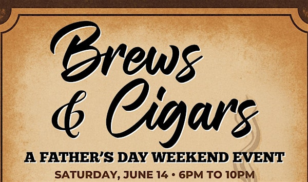 Brews & Cigars - Father’s Day Weekend Event | BottleShock Wine and Brew