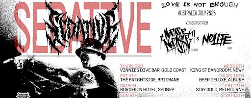 Sedative - Love Is Not Enough Album Tour | Stay Gold