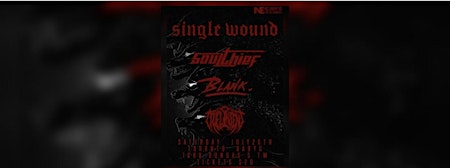 Single Wound, Soulthief, Blank & Cruel Intent | The Baby G