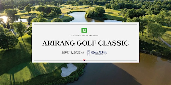 5th Annual Arirang Golf Classic - Charity Golf Tournament | Glen Abbey