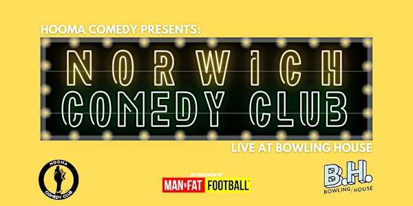 NORWICH COMEDY CLUB | Bowling House