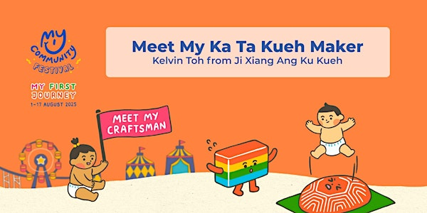 Meet My Ka Ta Kueh Maker Kelvin Toh from Ji Xiang Ang Ku Kueh | Meet at the Entrance of Ji Xiang Kueh (235 Victoria St, Singapore 188027)