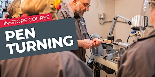 Sittingbourne Store – Pen Turning Course | Axminster Tools - Sittingbourne Store