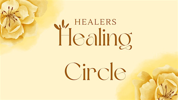 Healers Healing Circle | Ametha Wellness