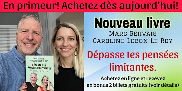 Dépasse tes pensées limitantes: Recevez ce livre par la poste + 2 billets | Recevez ce nouveau livre de Marc Gervais par la poste