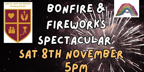 Bonfire and Fireworks Spectacular Adel St John Primary School 8.11.25 | Adel St John The Baptist Primary School
