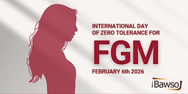 International Day of Zero Tolerance for FGM  Bawso Event | Brangwyn Hall