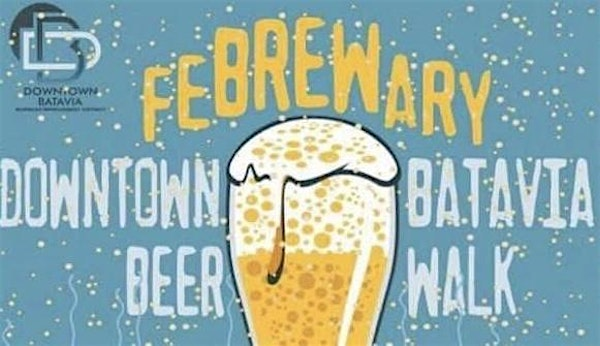 FeBREWary  Beer Walk | 43 Batavia City Ctr