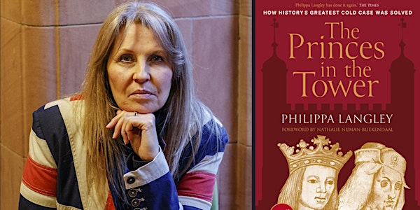 The Princes in the Tower: the New Evidence (Philippa Langley) | All Saints Centre Huthwaite Limited