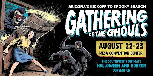 4th Annual Gathering of the Ghouls Halloween & Horror Convention – Mesa, AZ | Mesa Convention Center