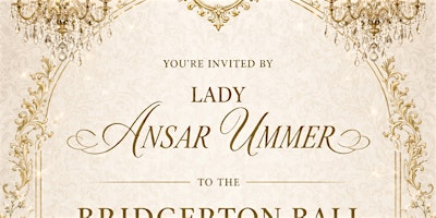 Lady Ansar Ummer's - Bridgerton Ball | Artesian