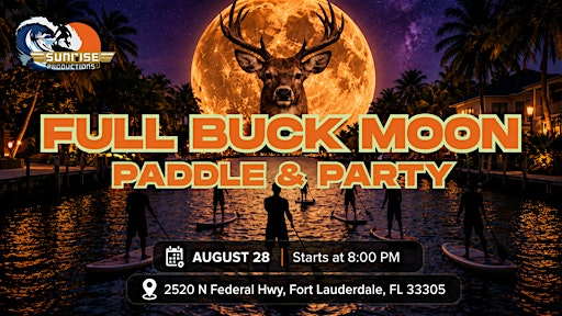 Full Buck Moon Paddle and Party (Kayak and SUP) | Sunrise Paddleboards