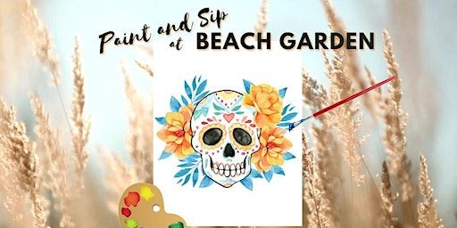 Paint and Sip - Flowery Sugar Skull | Beach Garden Social House