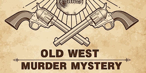 Wild West Murder Mystery | Erie Social Club, Wells Street, Erie, CO, USA