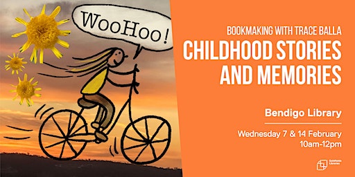 Bookmaking with Trace Balla: Childhood Memories | Bendigo Library