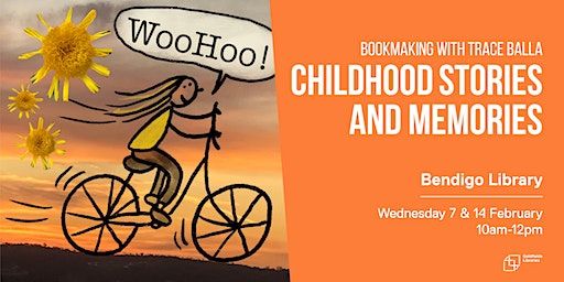 Bookmaking with Trace Balla: Childhood Memories | Bendigo Library