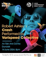 Robert Ashley's Crash | An Tain Arts Centre