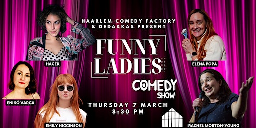 Funny Ladies Comedy Show | DeDakkas