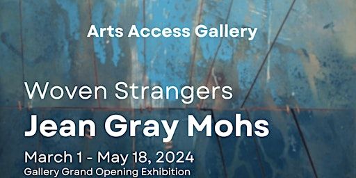 Talkback with Artist Jean Gray Mohs | Arts Access Gallery