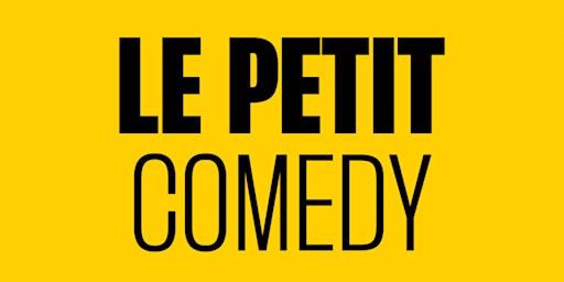 Le Petit Comedy | La Baze