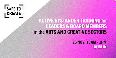 Safe to Create: Active Bystander Training (DUBLIN) | Clayton Hotel Cardiff Lane