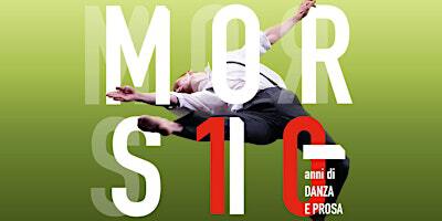 MORSI 2024 - 10 ANNI | Civica Scuola di Teatro Paolo Grassi