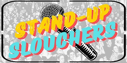 Stand-Up Slouchers Open Mic Comedy Night | Durty Nelly's Irish Pub