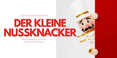 Der kleine Nussknacker - Ballett in einem Akt | Kino in der KulturBrauerei