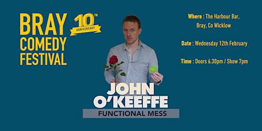 John O'Keeffe - Functional Mess at Bray Comedy Festival | The Harbour Bar