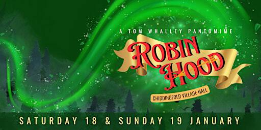 Chidd Panto - Saturday Evening Robin Hood | Chiddingfold Village Hall