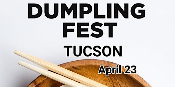 Dumpling Fest Tucson | 85701