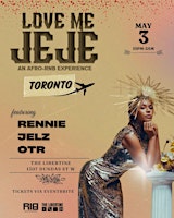 LOVE ME JEJE: AN AFRO-RNB EXPERIENCE TORONTO | The Libertine