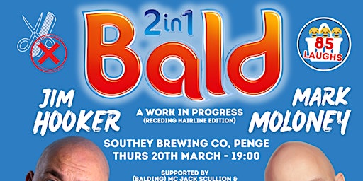 Bald 2-in-1 - Edinburgh Fringe Work In Progress | Southey Brewing