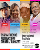 BSG! & Friends Mothers Day Celebration Dinner / Concert | International Institute of Metropolitan Detroit