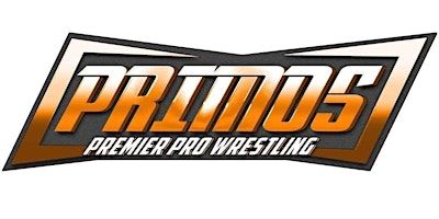 Primos Premier Pro Wrestling Season Pass | The Rickhouse