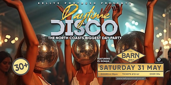 Daytime Disco at The Barn Kellys with Dj Ronan - Over 30s - Over at 10pm | The Barn at Kellys Complex