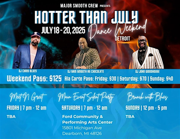 Major Smooth Crew Presents Hotter Than July in Detroit | Ford Community & Performing Arts Center