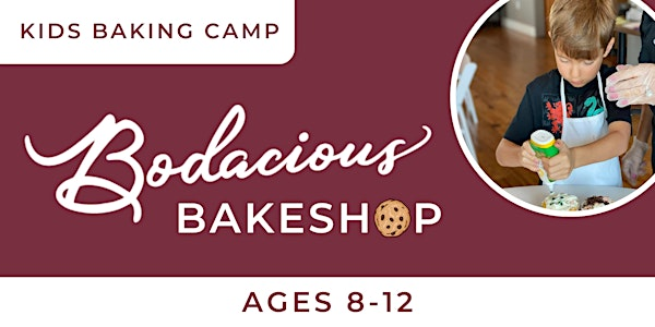 Bodacious Bakeshop Summer Camp (Ages 8-12) | Bodacious Shops