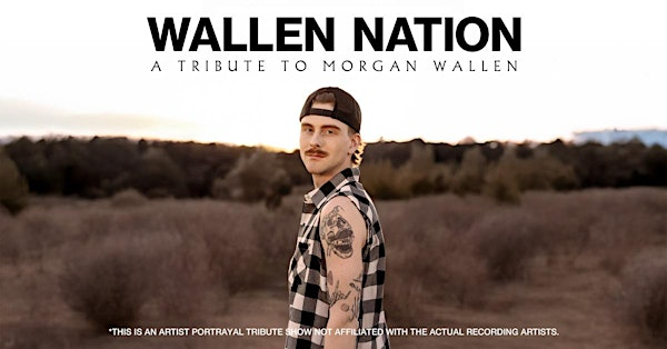 Wallen Nation - A Morgan Wallen Tribute | Vinoski Winery