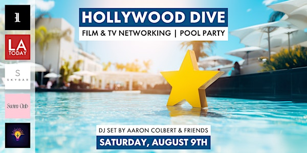 HOLLYWOOD DIVE | Film & TV Networking Mixer + VIP Pool Party | Mondrian Los Angeles