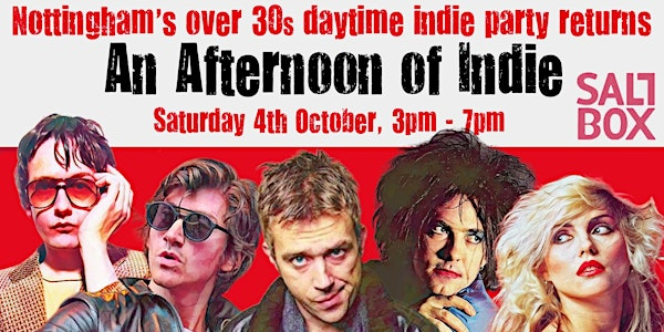 NOTTINGHAM An Afternoon of Indie (Over 30s Only)  3pm-7pm *40% sold* | Saltbox Sports Bar & Kitchen