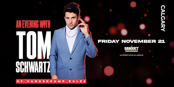 An Evening with TOM SCHWARTZ! Calgary! | The Banquet (University District)