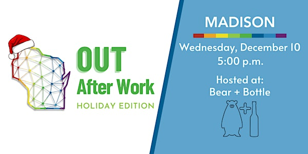 Madison Area "OUT After Work" - Holiday Edition | Bear & Bottle
